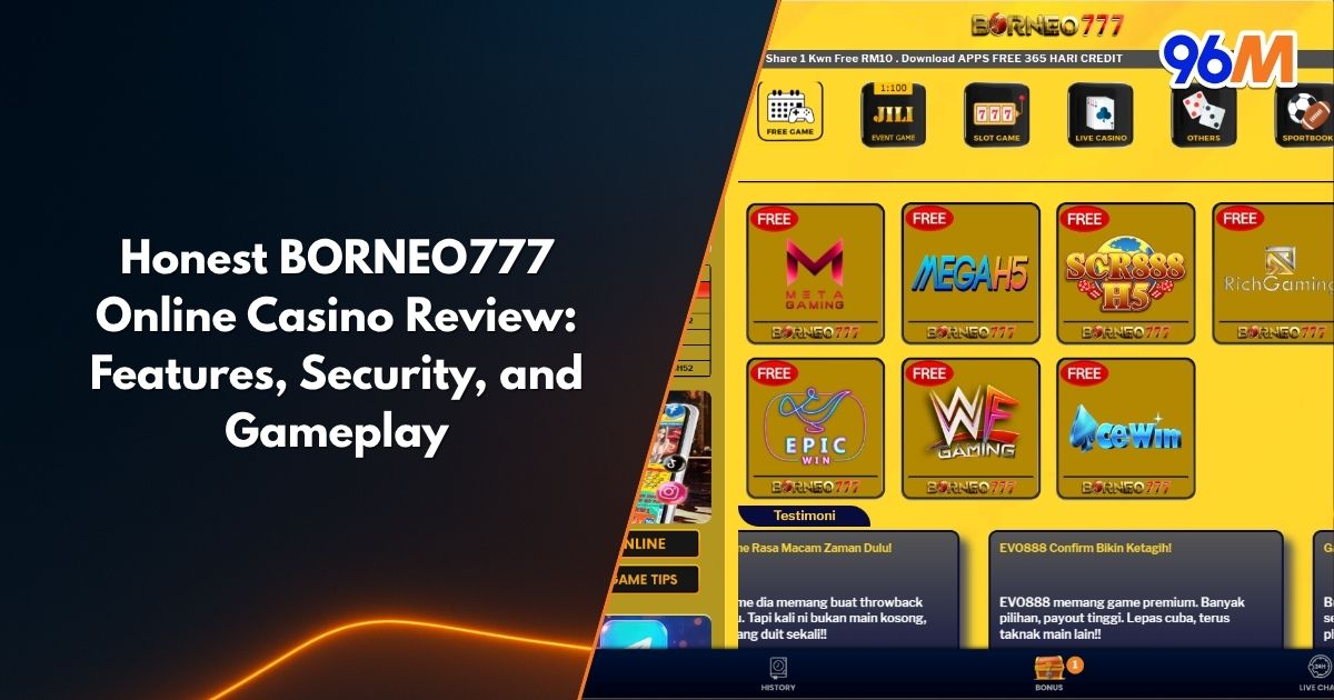 BORNEO777 online casino review banner showing slot game providers, security features, and 96M branding in Malaysia