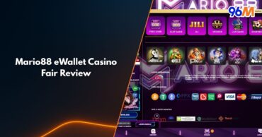 Mario88 eWallet casino fair review banner featuring slot games, live games, and payment options on 96M platform