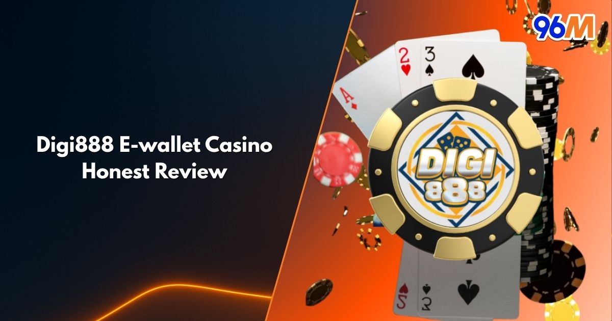 Digi888 eWallet casino review featuring poker chips and playing cards on 96M gaming platform
