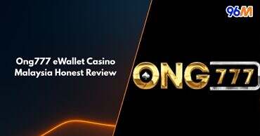 Ong777 eWallet casino logo with review banner for Malaysia players on 96M