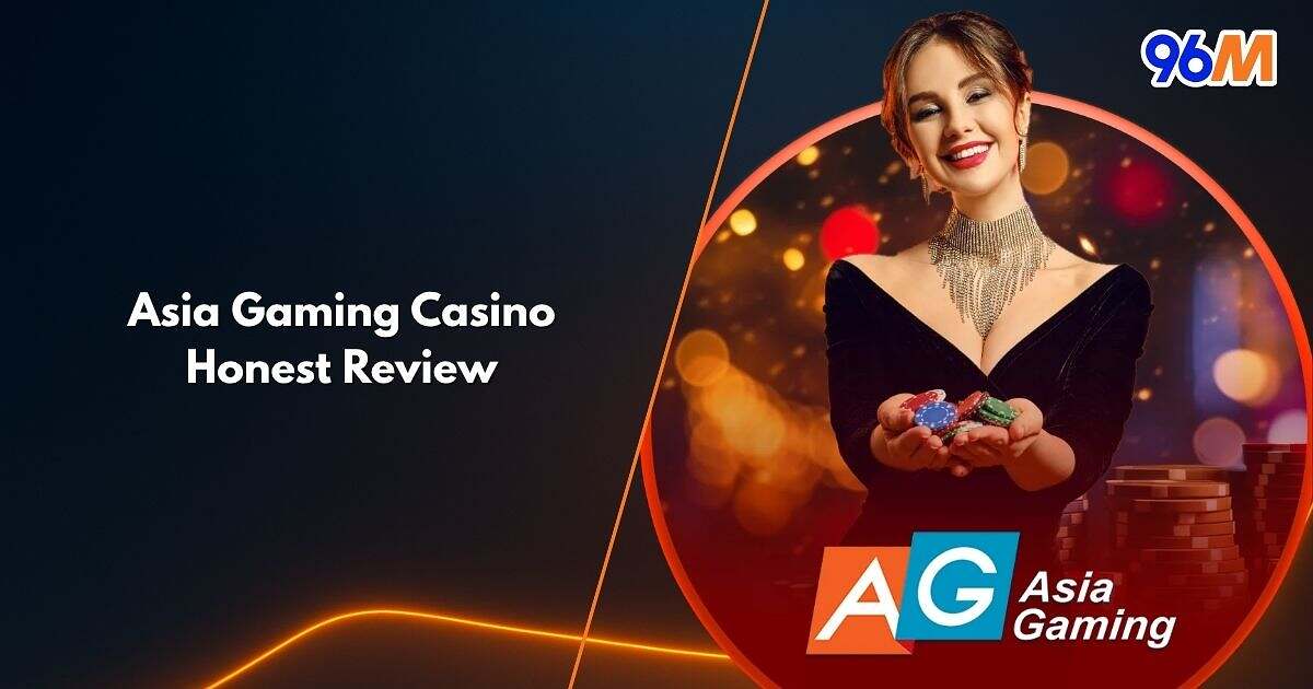 Asia Gaming dealer holding poker chips in vibrant casino background — 96M’s latest honest review cover