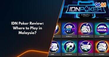 IDN Poker Malaysia review image showing poker game icons like Super10, Omaha, and Blackjack with 96M logo — highlighting where to play IDN Poker in Malaysia