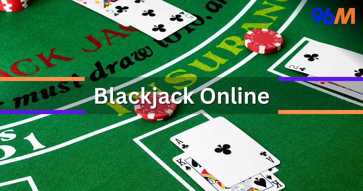 Green blackjack table with playing cards and poker chips, text Blackjack Online, promoting 96M online casino in Malaysia