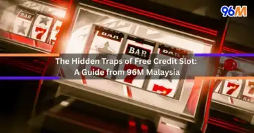 Slot machine reels showing sevens and bar symbols with the text 'The Hidden Traps of Free Credit Slot: A Guide from 96M Malaysia', highlighting risks of free credit slot offers at online casino Malaysia