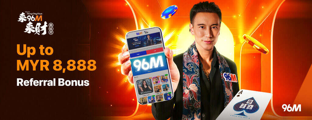 96M Referral Bonus up to MYR 8,888
